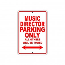 Music Director Parking Only Gift Decor Novelty Garage Metal Aluminum 12"x18" Sign   